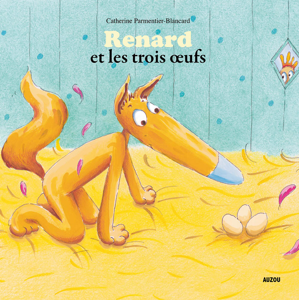 Renard Et Les Trois Oeufs (Coll. Mes Ptits Albums)