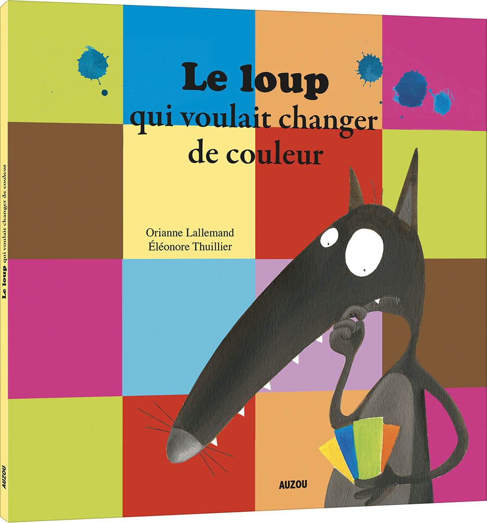 Le Loup Qui Voulait Changer De Couleur (Coll.mes Ptits Albums)