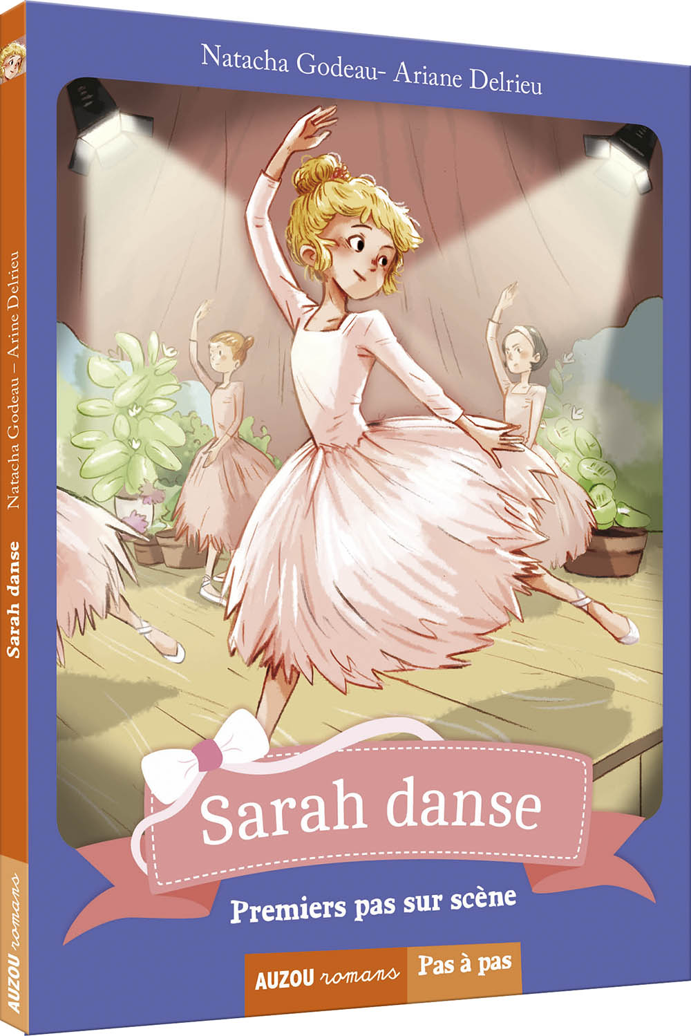 Sarah Danse - Tome 1 - Premiers Pas Sur Scene (Coll. Pas À Pas)
