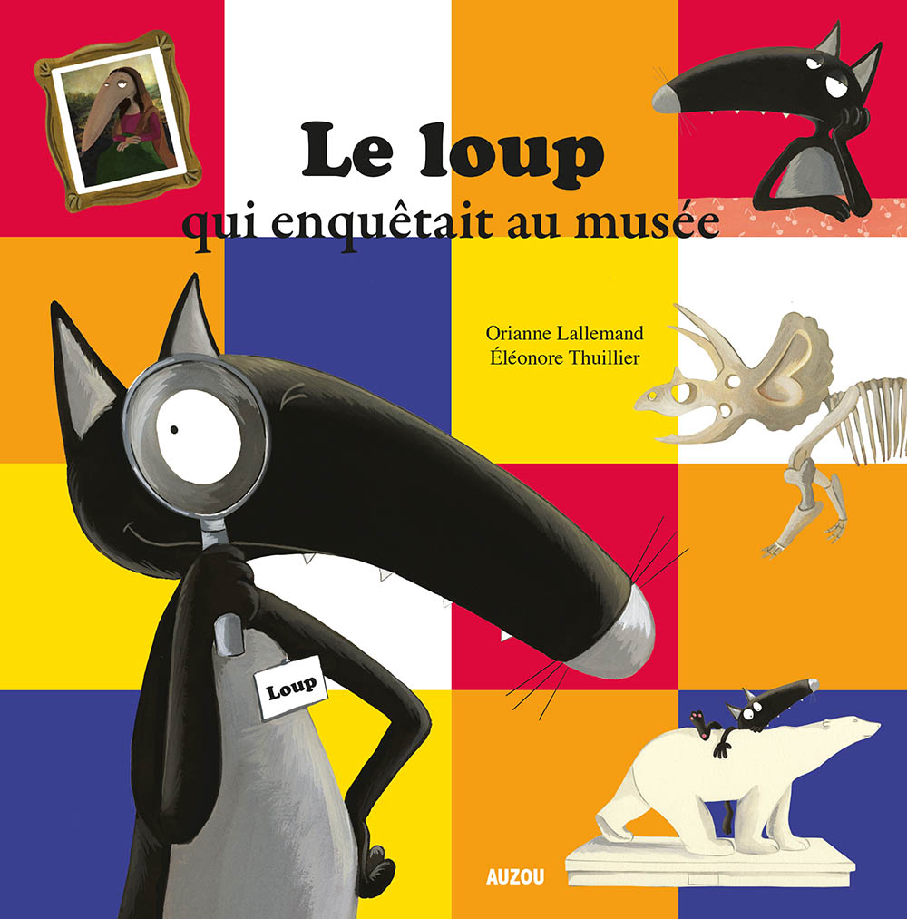 Le Loup Qui Enquetait Au Musee (Coll. Mes Ptits Albums)
