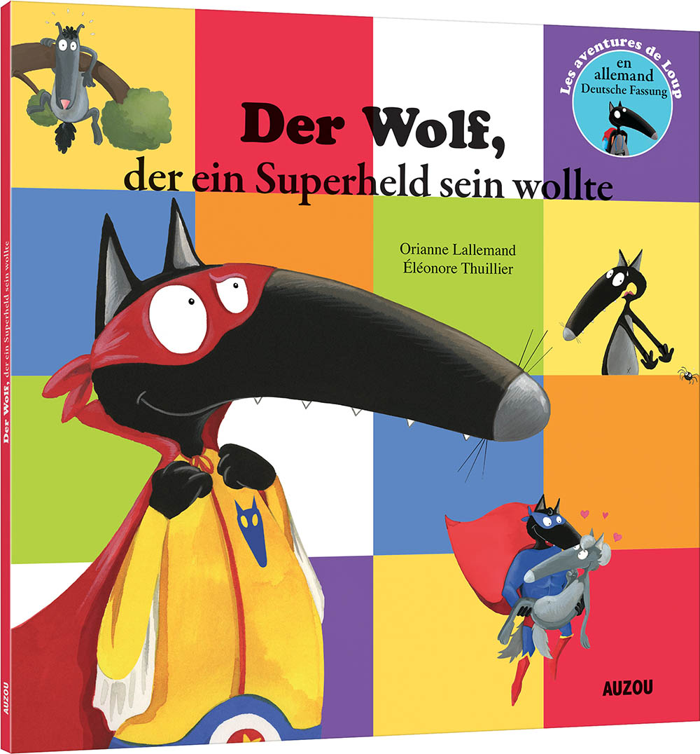 Le Loup Qui Voulait Être Un Super-Héros En Allemand (Coll. Mes P'tits Albums)