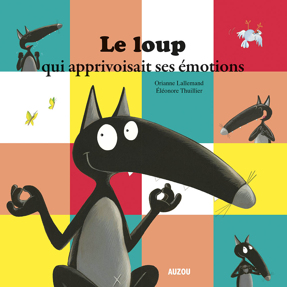 Le Loup Qui Apprivoisait Ses Émotions (Mes Ptits Albums)