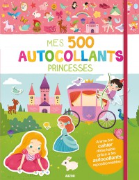 Mes 500 autocollants - Princesses