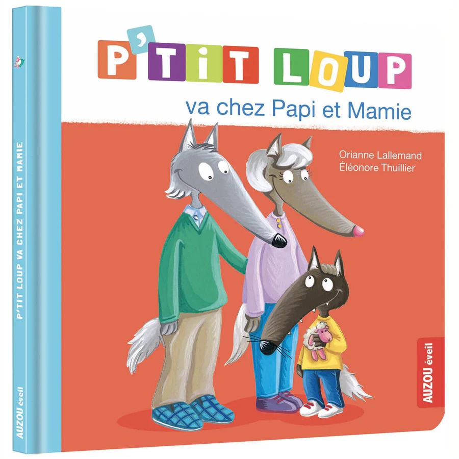 P'tit Loup Va Chez Papi Et Mamie -Québec
