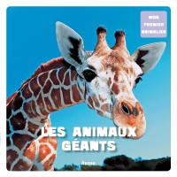 Les animaux geants (coll. mon premier animalier)