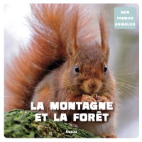 La montagne et foret (coll. mon premier animalier)