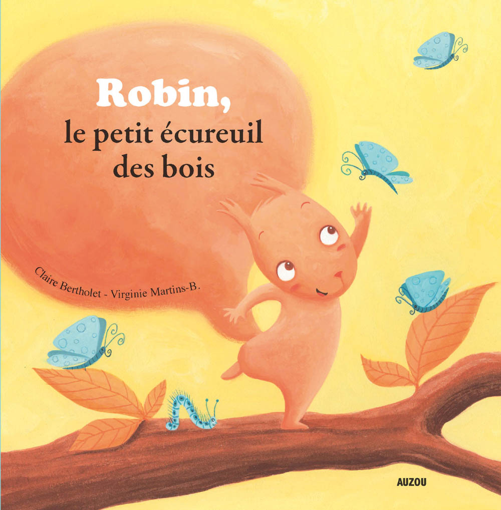 Robin, Petit Ecureuil Des Bois (Coll. Mes Ptits Albums)