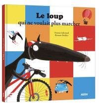 Le loup qui ne voulait plus marcher (grand format)