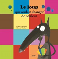 Le loup qui voulait changer de couleur (coll.mes albums a ecouter) - Bilingue