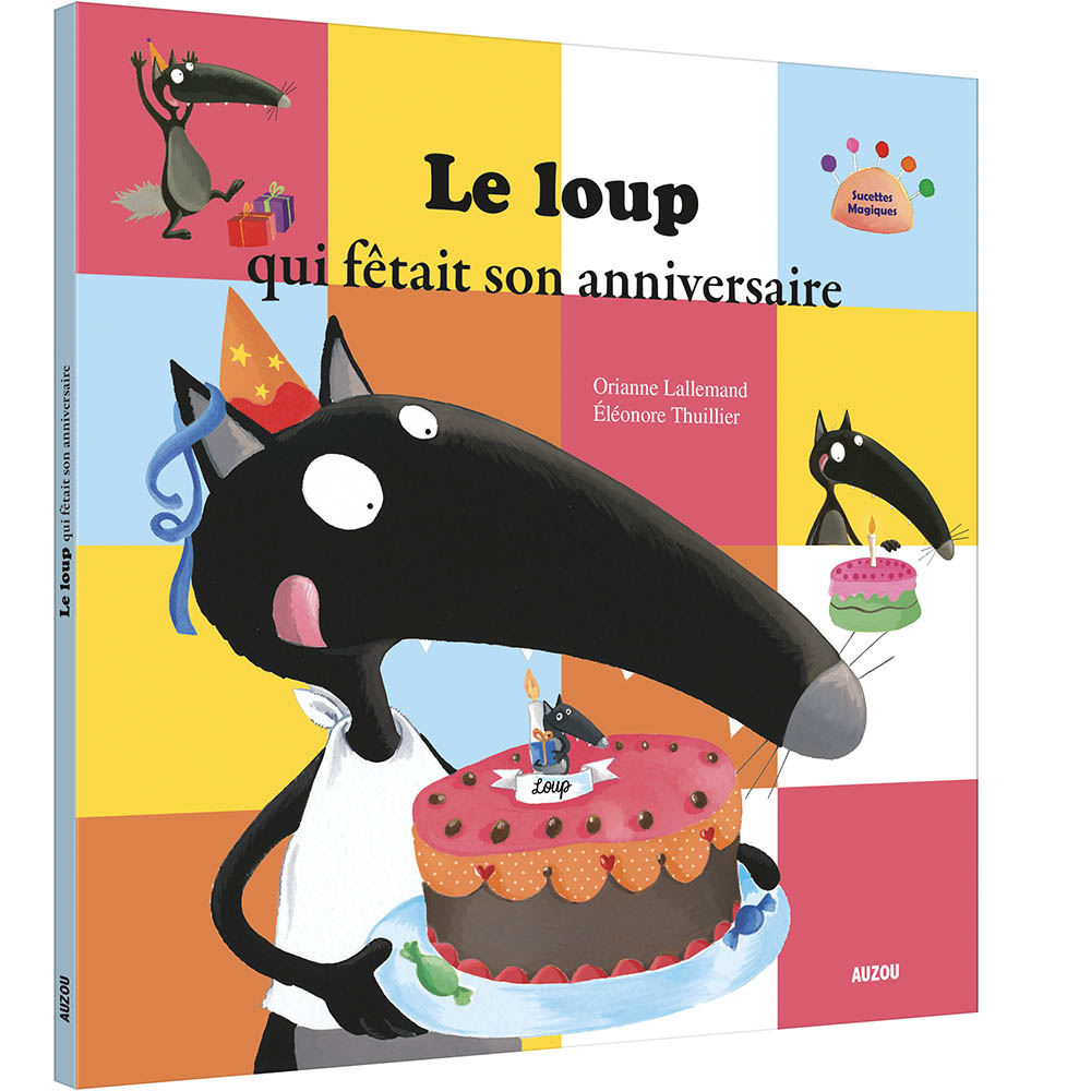 Le Loup Qui Fetait Son Anniversaire (Coll. Mes Ptits Albums)