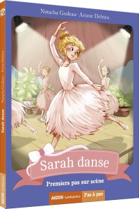 Sarah danse - Tome 1 - Premiers pas sur scène