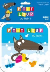 Au bain ! - Livre de bain P'tit Loup