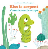 Kiss le serpent s'ennuie tout le temps (coll.mes ptits albums)