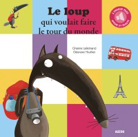 Le loup qui voulait faire le tour du monde (coll. mes albums a ecouter)