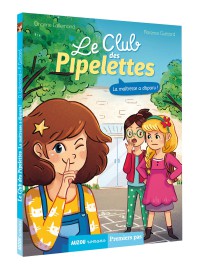 Le club des pipelettes - Tome 1 - La maîtresse a disparu !