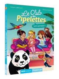 Le club des pipelettes - Tome 2 - Soirée pyjamagique !