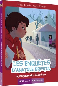 Les enquêtes d'anatole bristol tome 6 - 6, impasse des mysteres (pas de geant)