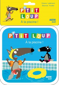 A la piscine - Livre de bain P'tit Loup