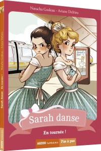 Sarah danse - Tome 4 - En tournée ! (coll. pas à pas)