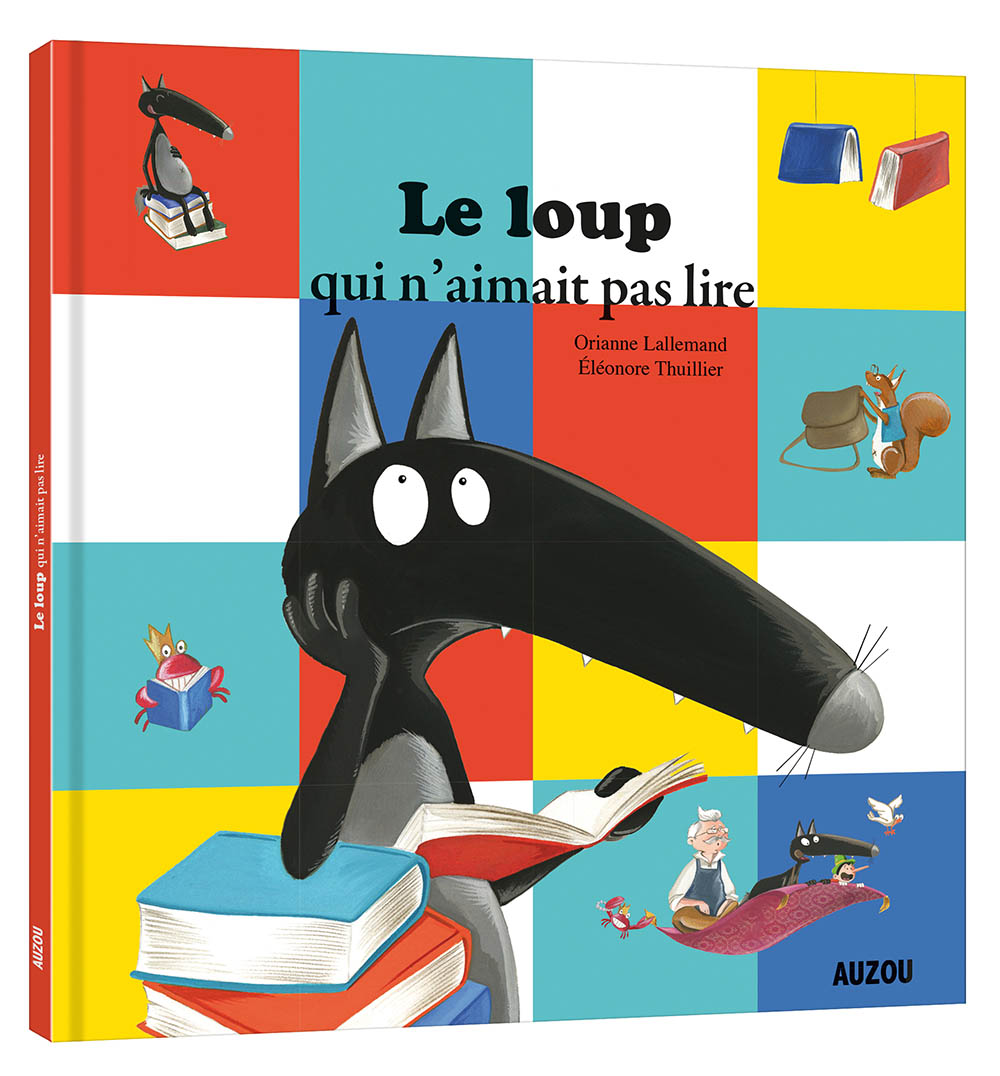 Le Loup Qui N'aimait Pas Lire (Grand Format)