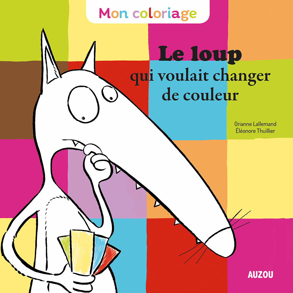 Mon Coloriage Du Loup Qui Voulait Changer De Couleur