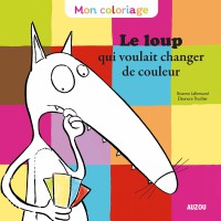 Mon coloriage du loup qui voulait changer de couleur