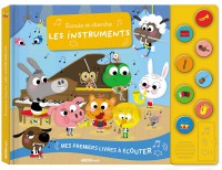 Mes premiers livres a ecouter - Écoute et cherche les instruments