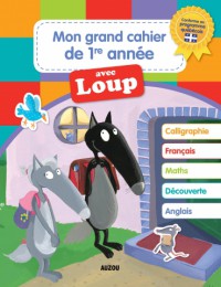 Mon grand cahier de 1re année avec Loup