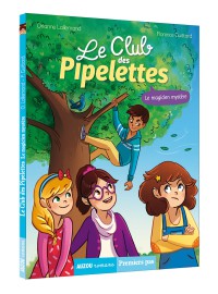 Le club des pipelettes - Tome 4 - Le magicien mystère