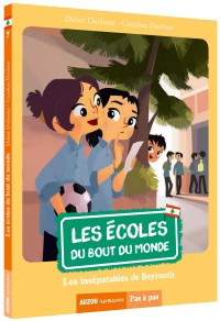 L'école du bout du monde, tome 7 - Les Insérapables de Beyrouth