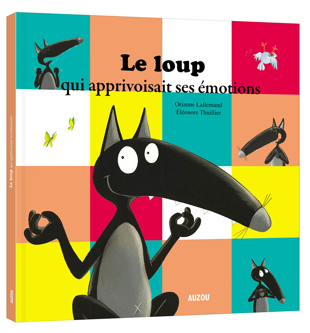 Le Loup Qui Apprivoisait Ses Émotions (Grand Format)