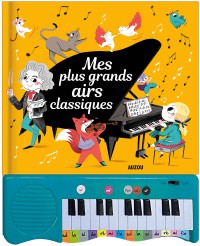 Mes plus grands airs classiques (coll. livre piano)