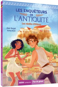 Les enquêteurs de l'antiquité - Tome 2 les rebelles d'athènes