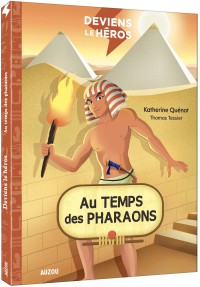 Deviens le héros au temps des pharaons