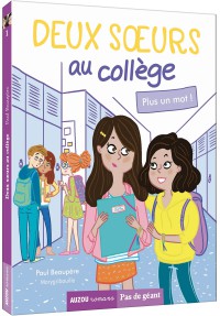 Deux soeurs au college - Tome 1 plus un mot !