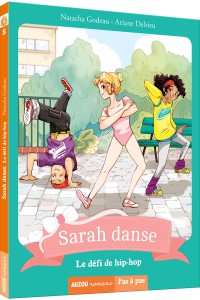 Sarah danse - Tome 8 le défi de hip-hop