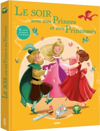 Le soir avec mes princes et mes princesses (ne)