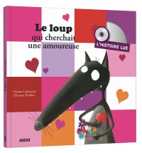 Histoire lue - Le loup qui cherchait une amoureuse