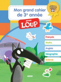 Mon grand cahier de 3e année loup