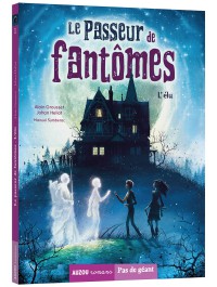 Le passeur de fantômes tome 1 - L'élu