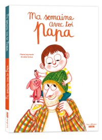 Ma semaine avec toi, papa/ maman