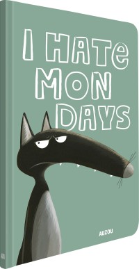 Carnet du loup - I hate mondays