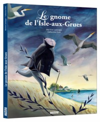 Le Gnome De L'Îsle Aux Grues