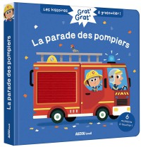 Grat' grat' - La parade des pompiers