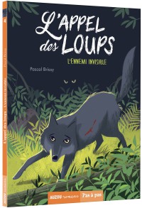 L'appel des loups tome 4 - L'ennemi invisible