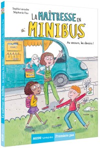 La maitresse en minibus tome 1 - Au secours, les devoirs !