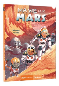 Ma vie sur mars tome 2 - Mission survie