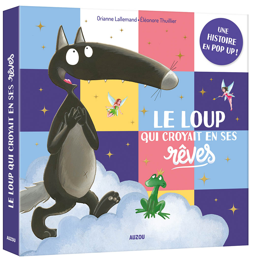 Le Loup Qui Croyait En Ses Rêves - Une Histoire En Pop-Up !