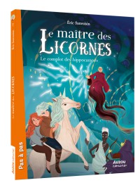 Le maitre des licornes tome 7 - Le complot des hippocampes