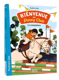 Bienvenue au poney-club tome 2 - La compétition